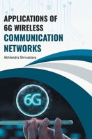 Applications of 6G Wireless Communication Networks 936224022X Book Cover