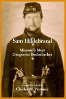 Hildebrand: Missouri's Most Dangerous Bushwhacker 1795367903 Book Cover