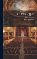 Le Phoque: Comédie En Tois Actes 1020670088 Book Cover