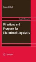 Directions and Prospects for Educational Linguistics 9400733305 Book Cover