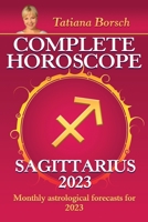 Complete Horoscope Sagittarius 2023: Monthly astrological forecasts for 2023 9925609119 Book Cover