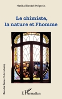 Le chimiste, la nature et l'homme (Rue Des Écoles) (French Edition) 2343216010 Book Cover