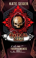 Critical Care (The Tournaments) B0DYDSZB97 Book Cover