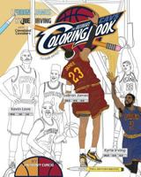 Lebron James, Kyrie Irving and the Cleveland Cavaliers: The Ultimate Cavs Coloring Book for Adults and Kids 1544874022 Book Cover