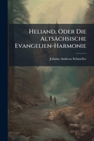 Heliand, Oder Die Altsächsische Evangelien-Harmonie: Text 1147562245 Book Cover
