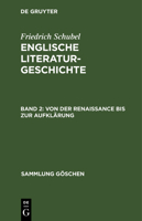 Englische Literaturgeschichte, Bd.II: Von Der Renaissance Bis Zur Aufkl�rung 3111254976 Book Cover