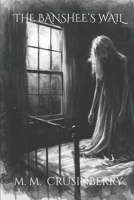 The Banshee's Wail (Whispers of Forgotten Fables) B0FQ32BCW5 Book Cover