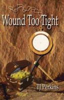 Wound Too Tight 0977753859 Book Cover