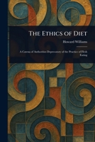 The Ethics of Diet 1023471922 Book Cover