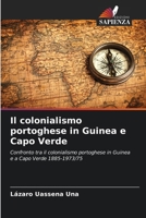 Il colonialismo portoghese in Guinea e Capo Verde (Italian Edition) 620816494X Book Cover
