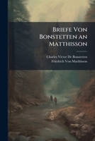 Briefe Von Bonstetten an Matthisson 1141663090 Book Cover