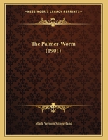 The Palmer-worm 1010686097 Book Cover