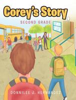 Corey's Story: Second Grade 1644923130 Book Cover