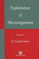 Exploitation of Microorganisms 9401046697 Book Cover