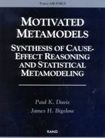Motivated Metamodels: Synthesis of Cause-Effect Reasoning and Statistical 0833033190 Book Cover