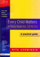 Every Child Matters: New Role for SENCos: A Practical Guide 1843124068 Book Cover