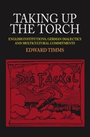 Taking up the Torch: English Institutions, German Dialectics and Multicultural Commitments 1845193857 Book Cover