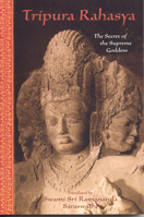 Tripura Rahasya: The Secret of the Supreme Goddess (Spiritual Classics) 0941532496 Book Cover