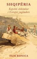 Shqipëria: Kopshti shkëmbor i Evropës juglindore (Albanian Edition) 1300366346 Book Cover