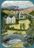 Retirement of the Old Vic 1326389653 Book Cover