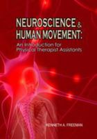 Neuroscience and Human Movement An Introduction for Physical Therapists 1934188603 Book Cover