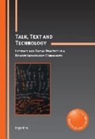 Talk, Text and Technology: Literacy and Social Practice in a Remote Indigenous Community 1847697585 Book Cover