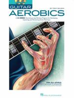 Guitar Aerobics: A 52-Week, One-lick-per-day Workout Program for Developing, Improving and Maintaining Guitar Techniq 1423414357 Book Cover