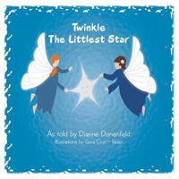 Twinkle the Littlest Star 1481771809 Book Cover
