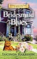 Bridesmaid Blues (Poppy Lewis Mystery) 1736759655 Book Cover