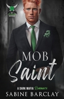 Mob Saint (The O'Rourke Brotherhood) 1648397077 Book Cover