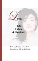 Love, Life, Future and Happiness 3754355597 Book Cover