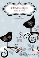 Christmas: Then and Now 1938514483 Book Cover