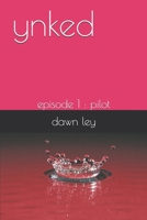 ynked: episode 1: the pilot 1693053993 Book Cover
