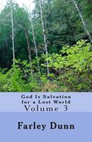 God Is Salvation for a Lost World, Volume 3 1500936316 Book Cover