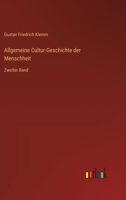 Allgemeine Cultur-Geschichte der Menschheit: Zweiter Band (German Edition) 3368553216 Book Cover
