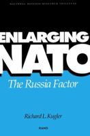 Enlarging NATO: The Russian Factor 0833023578 Book Cover