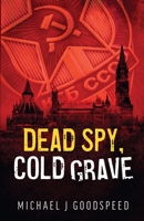 Dead Spy, Cold Grave 1990644317 Book Cover
