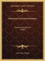 Giovanni Gioviano Pontano: Discorso Accademico (1868) 1169457150 Book Cover