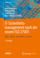 It-Sicherheitsmanagement Nach Der Neuen ISO 27001: Isms, Risiken, Kennziffern, Controls 3658276916 Book Cover