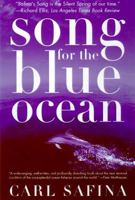 Song for the Blue Ocean: Encounters Along the World's Coasts and Beneath the Seas 0805061223 Book Cover
