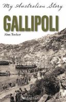 My Australian Story. Gallipoli 1742836933 Book Cover