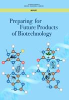 Preparing for Future Products of Biotechnology 0309452058 Book Cover