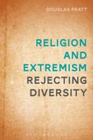 Religion and Extremism: Rejecting Diversity 1474292240 Book Cover