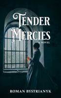 Tender Mercies B0G2SGNNW2 Book Cover
