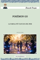 Pokémon go: la parola più cliccata nel web. Anarchia e gioco (Riccardo Fenizia PENSIERI) 1973440822 Book Cover