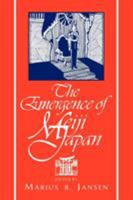 The Emergence of Meiji Japan (Cambridge History of Japan) 0521484057 Book Cover