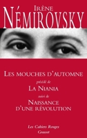 Les mouches d'automne; précédé de La Niania ; et suivi de Naissance d'une révolution 2246223040 Book Cover