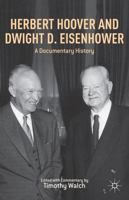 Herbert Hoover and Dwight D. Eisenhower: A Documentary History 1137334088 Book Cover