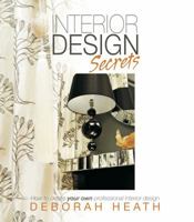 Interior Design Secrets: How to Create Your Own Professional Interior Design 1909623547 Book Cover