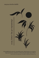 Chronicles of My Crazy Love 1667893645 Book Cover